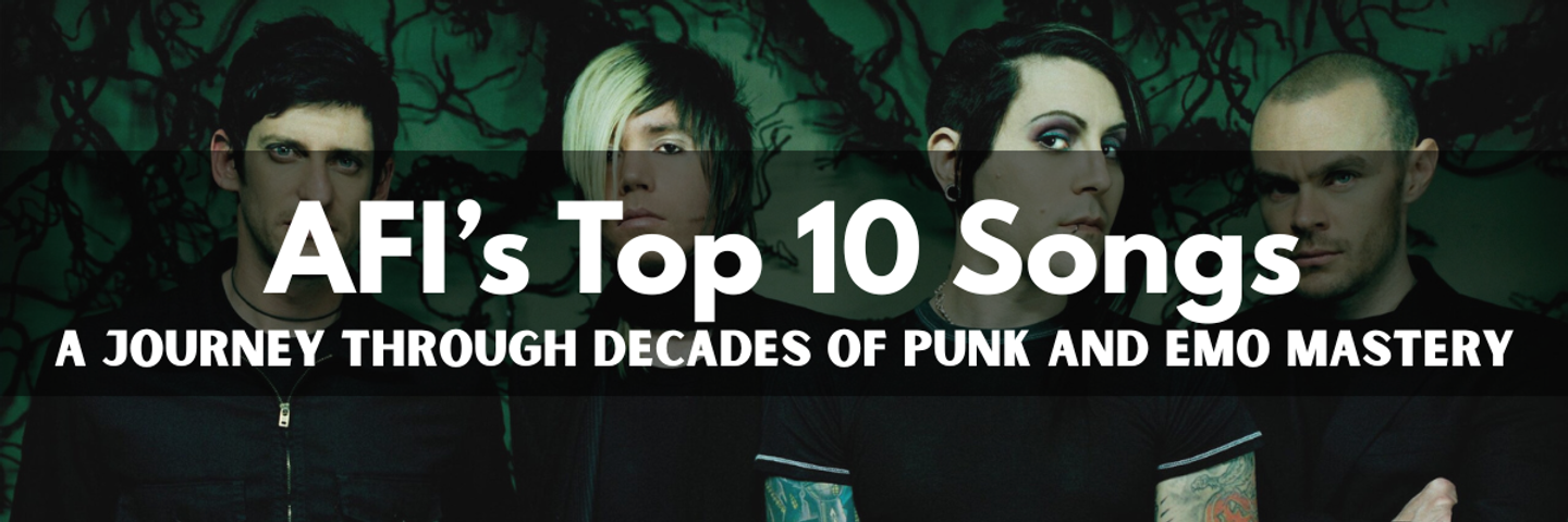 AFI’s Top 10 Songs: A Journey Through Decades of Punk and Emo Mastery
